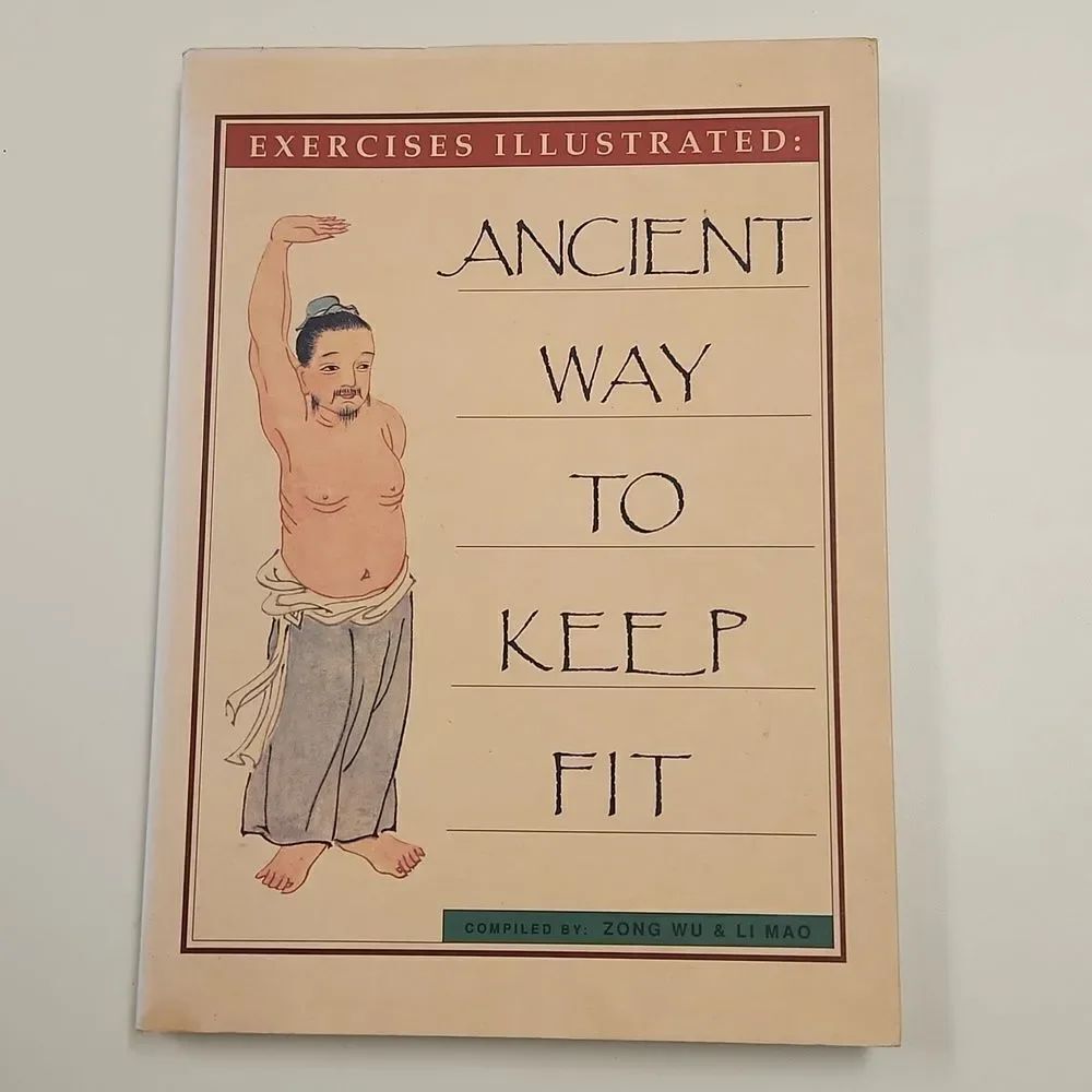 Ancient Way To Keep Fit The Internal Arts Book 1992